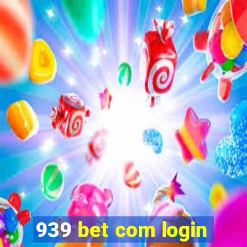 939 bet com login